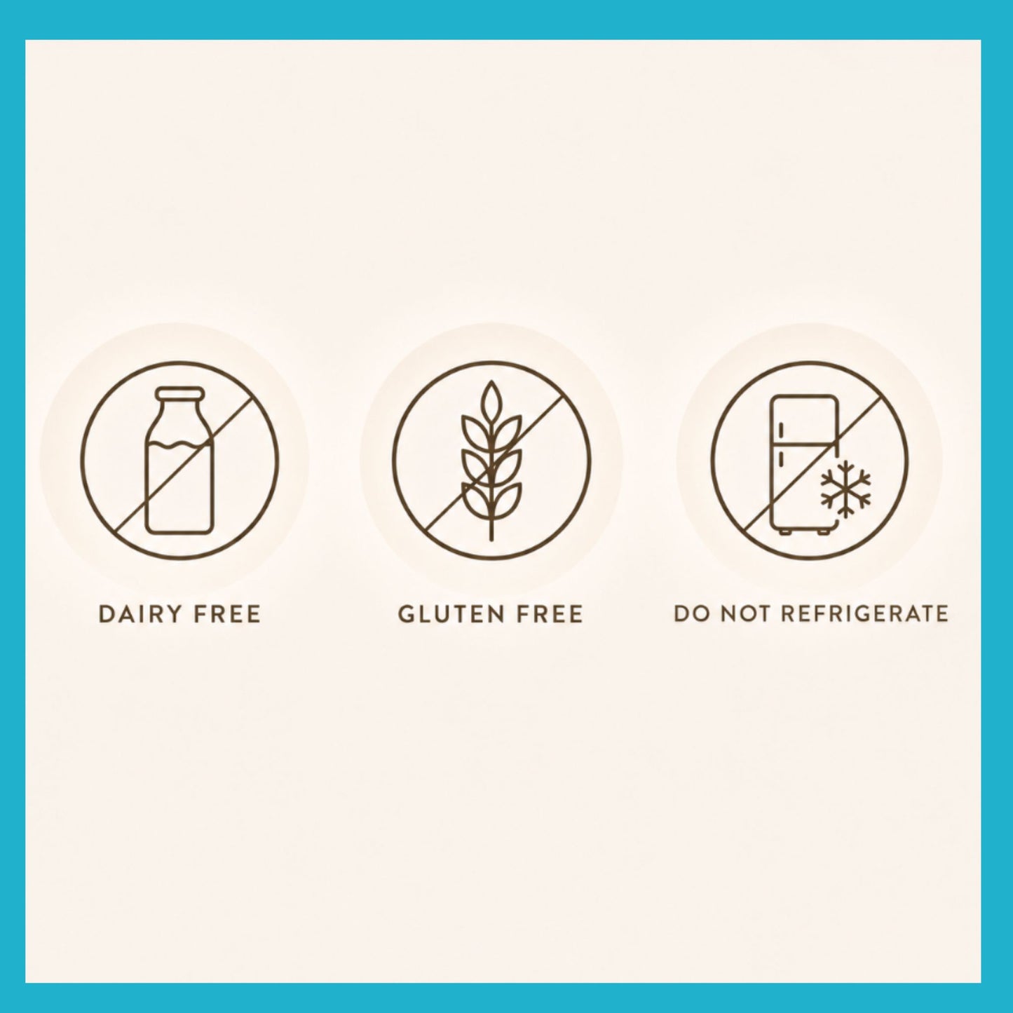 Dairy Free, Gluten Free and Do Not Refrigerate