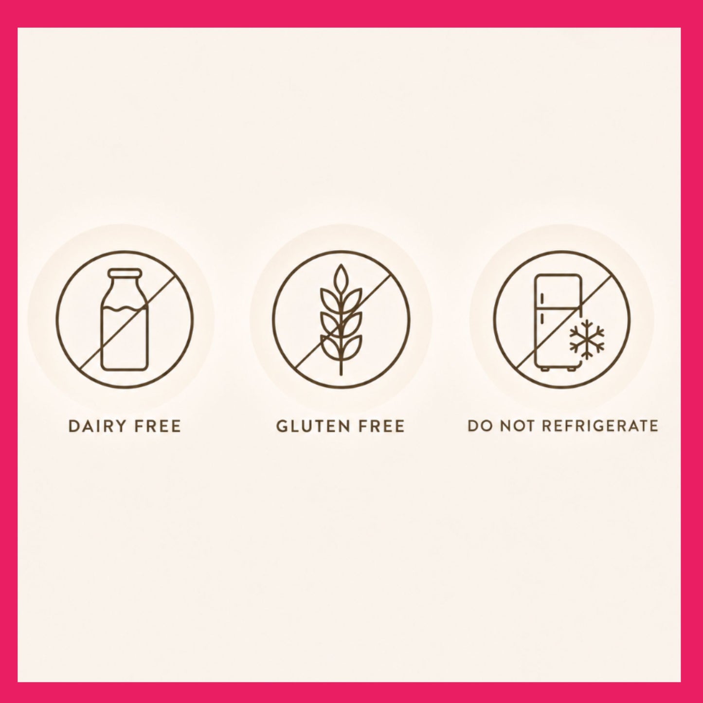 Dairy Free, Gluten Free, Do Not Refrigerate