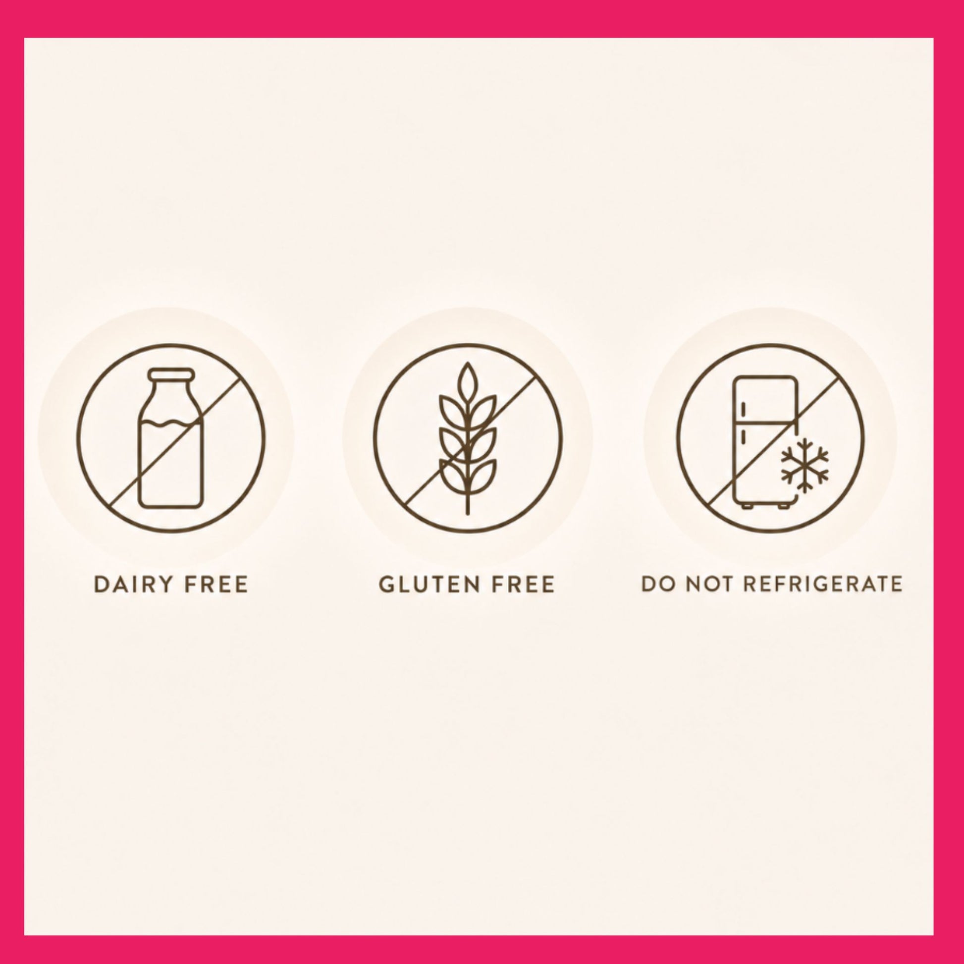 Dairy Free, Gluten Free, Do Not Refrigerate